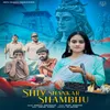 About Shiv Shankar Shambhu Song